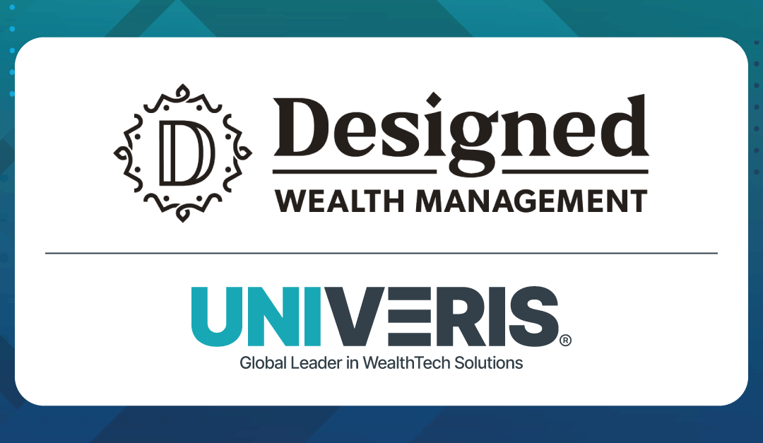 Designed Wealth Management Partners with Univeris to Power Next-Generation Advisor Platform